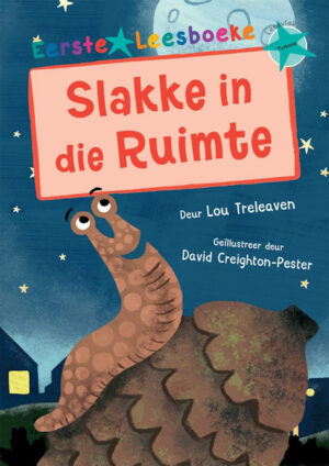 EERSTE LEESBOEKE: SLAKKE IN DIE RUIMTE (Graad 2)