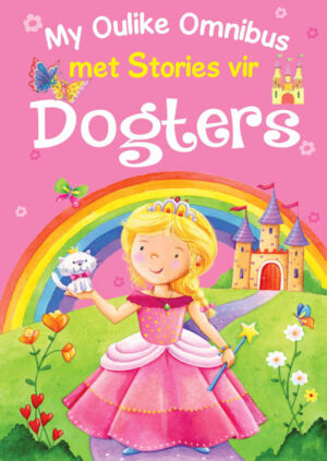 MY OULIKE OMNIBUS MET STORIES VIR DOGTERS (GL1)