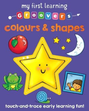 MY FIRST LEARNING GROOVERS COLOURS AND SHAPES