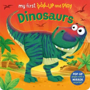 MY FIRST POP UP AND PLAY: DINOSAURS