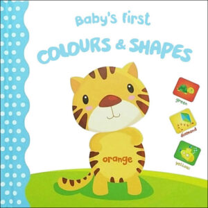 BABY'S FIRST: COLOURS & SHAPES