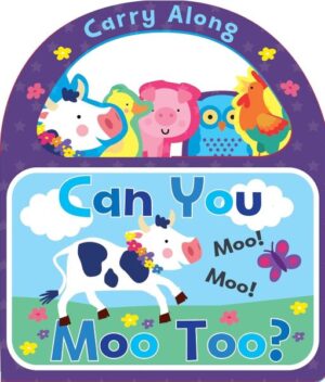 CARRY ALONG: CAN YOU MOO TOO