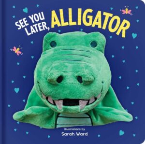 HAND PUPPET: SEE YOU LATER, ALLIGATOR