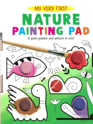MY VERY FIRST PAINTING PAD: NATURE