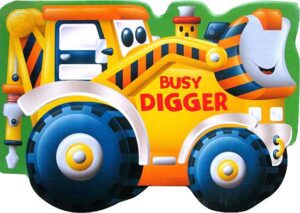 VEHICLE-SHAPED BOARD: BUSY DIGGER