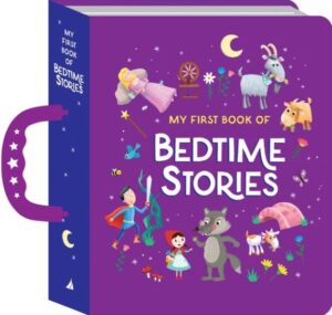 HANDLE BOARD BOOK: MY FIRST BOOK OF BEDTIME STORIES