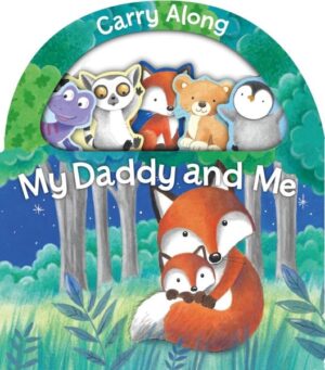 CARRY ALONG: MY DADDY AND ME