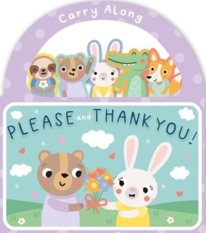 CARRY ALONG: PLEASE AND THANK YOU!