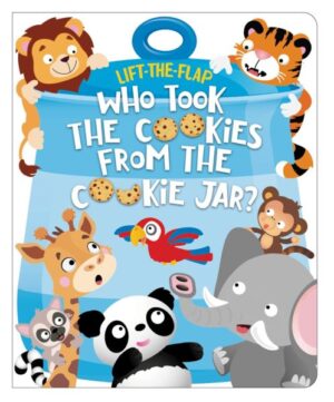 LIFT-THE-FLAP: WHO TOOK THE COOKIE FROM THE COOKIE JAR?